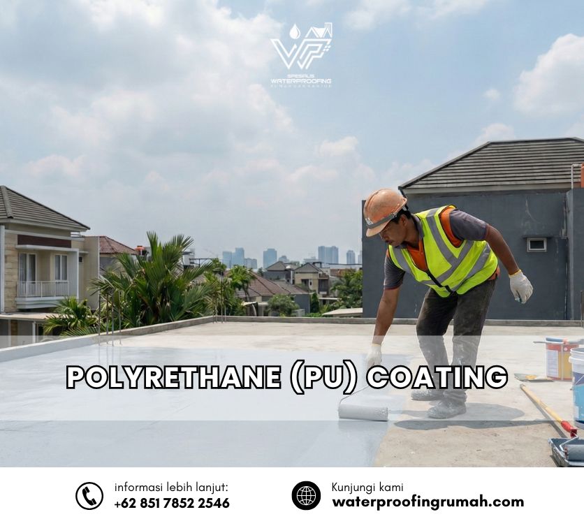 "Pekerja sedang mengaplikasikan Polyurethane (PU) Coating abu-abu pada dak beton menggunakan roller, dengan teks 'POLYURETHANE (PU) COATING' di tengah gambar dan informasi kontak di bagian bawah."