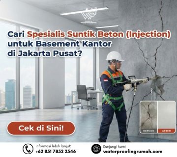 Jasa suntik beton injection Jakarta Pusat, perbaikan retak dinding basement kantor, spesialis waterproofing injeksi beton, perbandingan before after suntik beton.