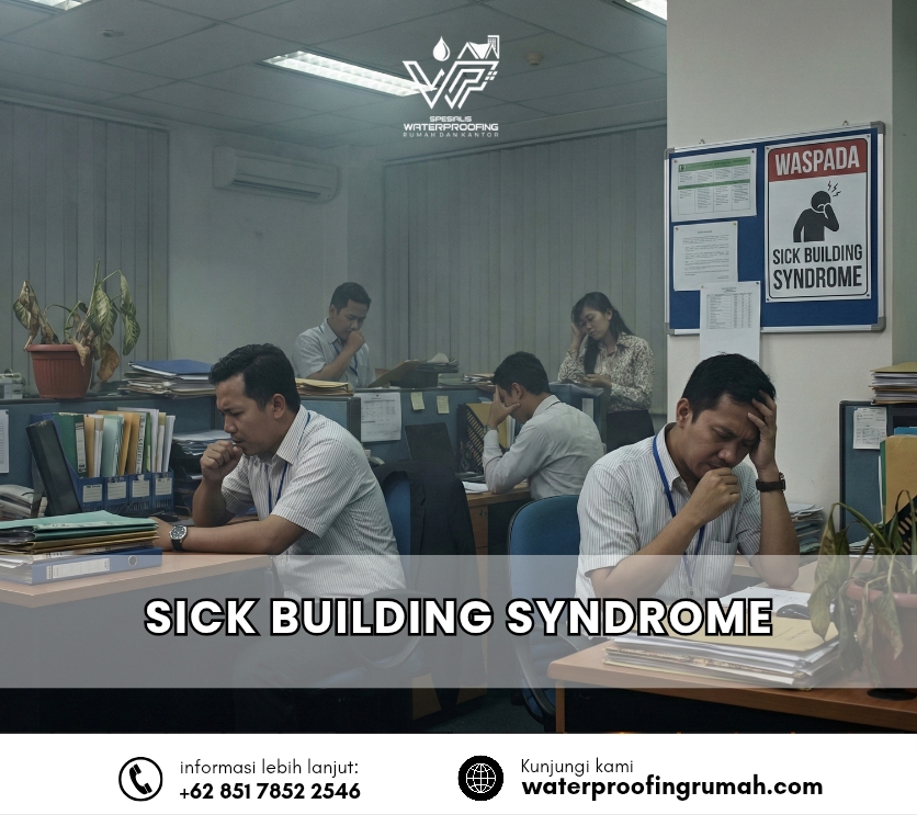 "Foto suasana kantor yang suram dengan karyawan tampak sakit dan lelah, terdapat poster 'Waspada Sick Building Syndrome' di dinding, sebagai ilustrasi dampak masalah bangunan terhadap kesehatan penghuni."